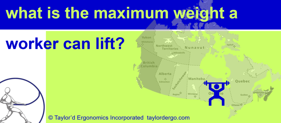 What Is The Maximum Weight A Worker Can Lift Nationally Provincially 