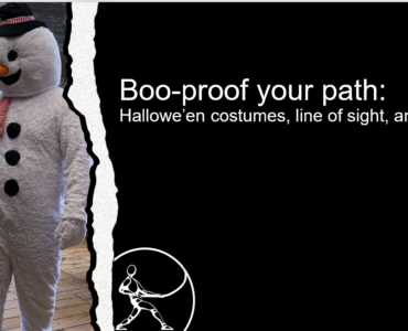 boo proof your path wide Costumes can obstruct your line of sight
